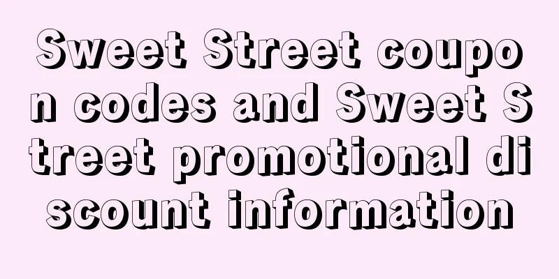 Sweet Street coupon codes and Sweet Street promotional discount information