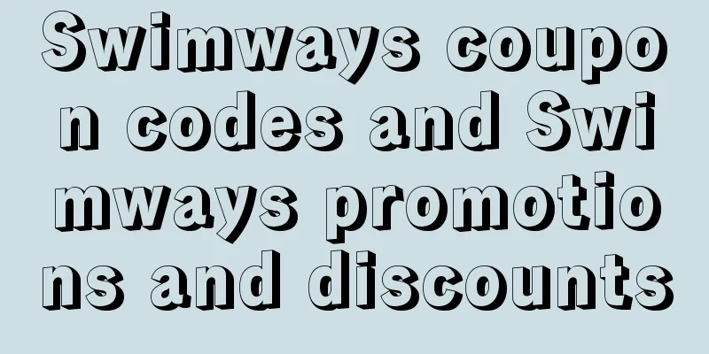 Swimways coupon codes and Swimways promotions and discounts
