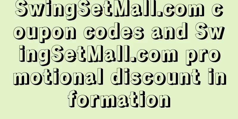 SwingSetMall.com coupon codes and SwingSetMall.com promotional discount information