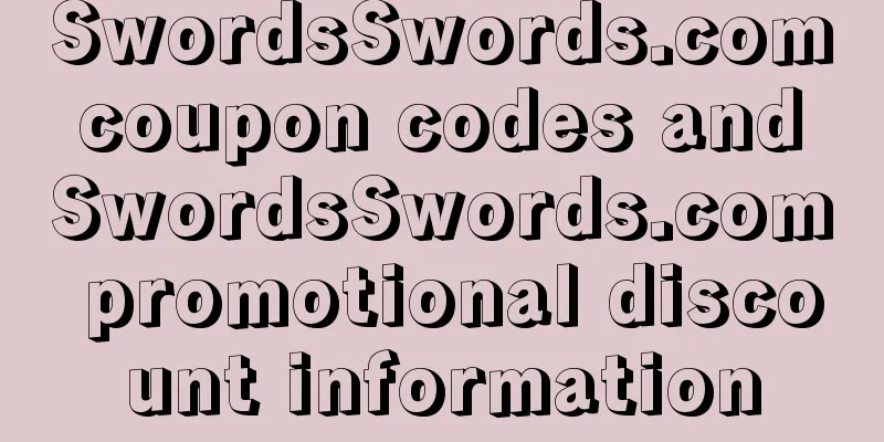SwordsSwords.com coupon codes and SwordsSwords.com promotional discount information
