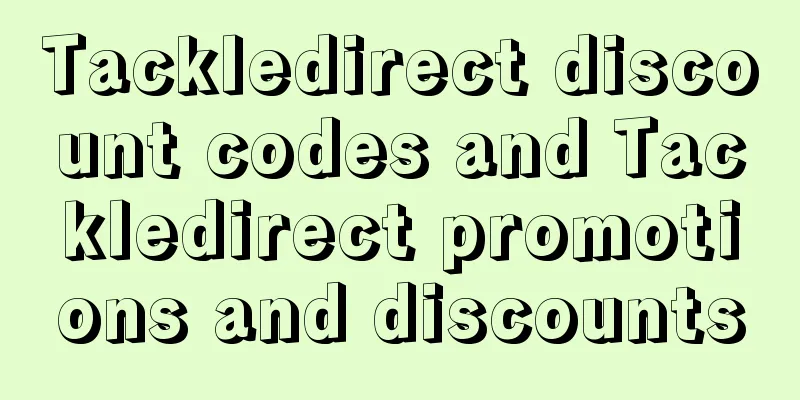 Tackledirect discount codes and Tackledirect promotions and discounts