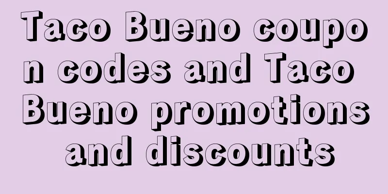 Taco Bueno coupon codes and Taco Bueno promotions and discounts