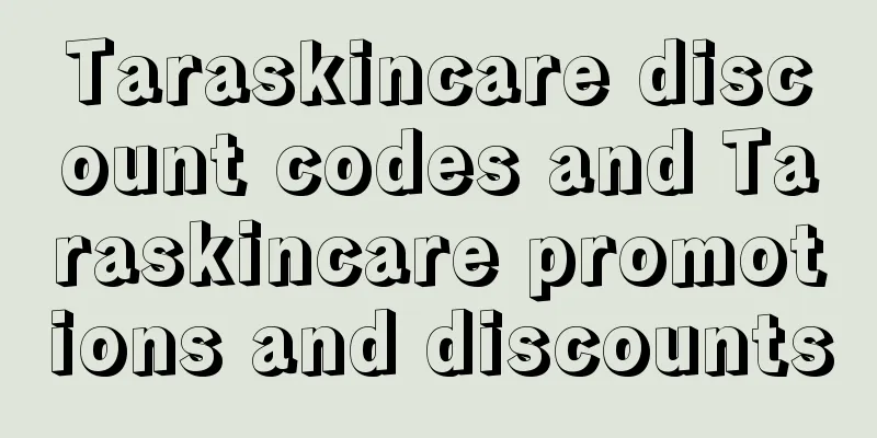 Taraskincare discount codes and Taraskincare promotions and discounts