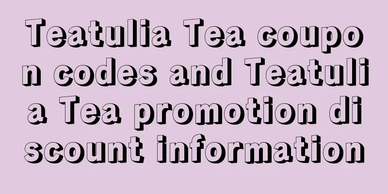 Teatulia Tea coupon codes and Teatulia Tea promotion discount information