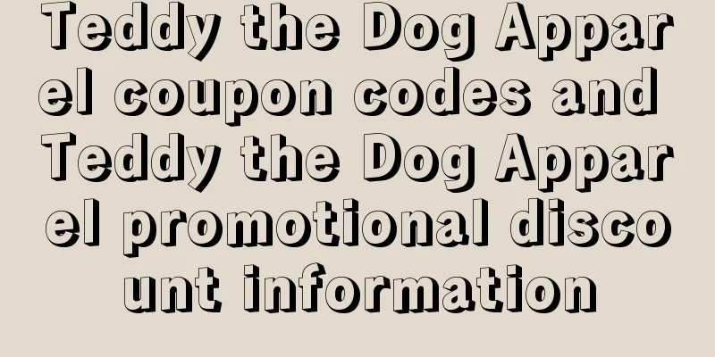 Teddy the Dog Apparel coupon codes and Teddy the Dog Apparel promotional discount information