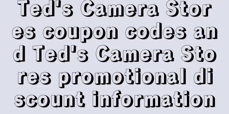 Ted's Camera Stores coupon codes and Ted's Camera Stores promotional discount information