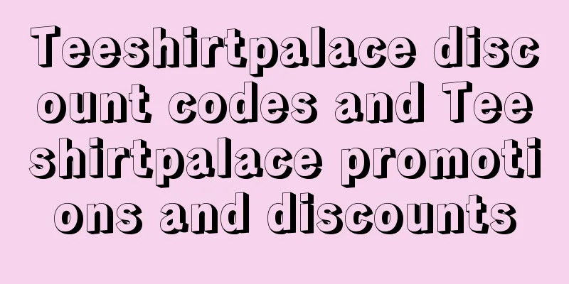 Teeshirtpalace discount codes and Teeshirtpalace promotions and discounts