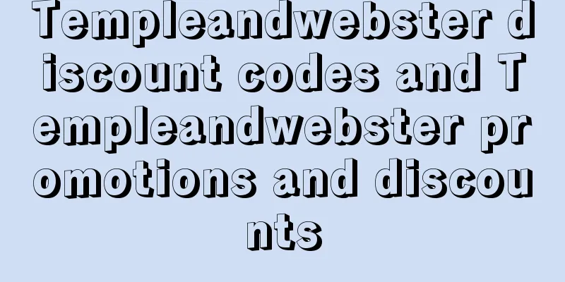 Templeandwebster discount codes and Templeandwebster promotions and discounts