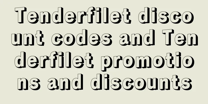 Tenderfilet discount codes and Tenderfilet promotions and discounts