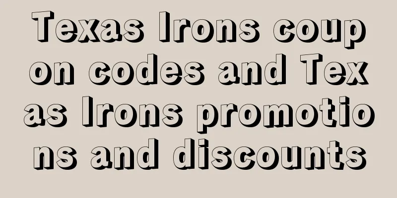 Texas Irons coupon codes and Texas Irons promotions and discounts