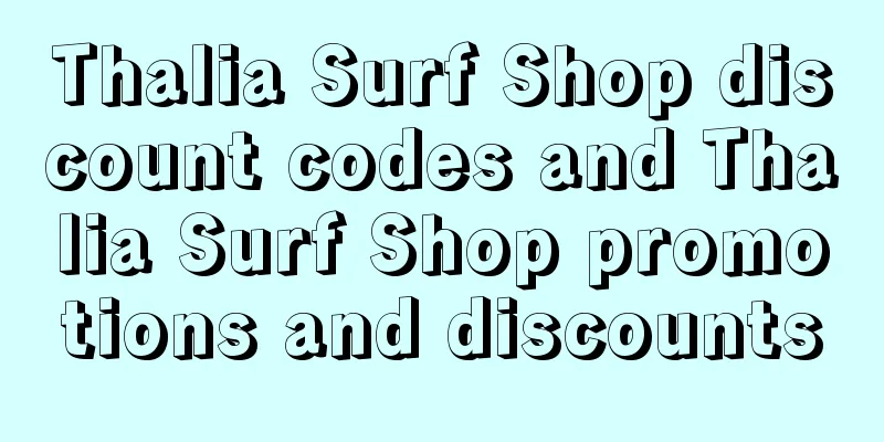 Thalia Surf Shop discount codes and Thalia Surf Shop promotions and discounts