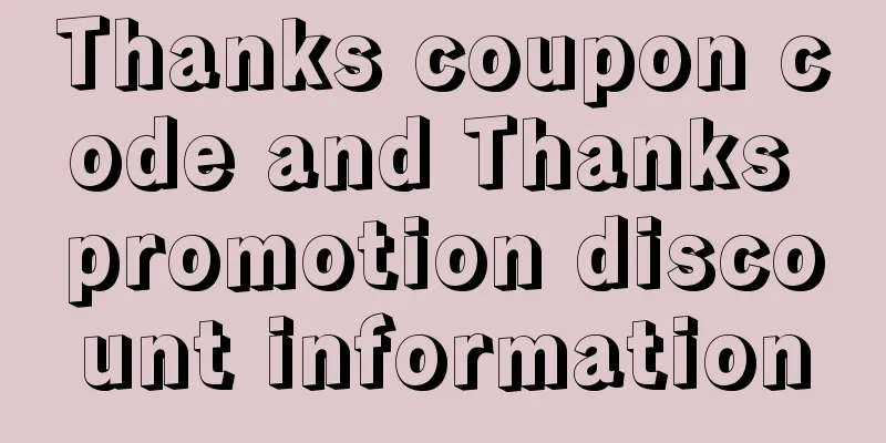 Thanks coupon code and Thanks promotion discount information