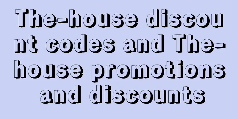The-house discount codes and The-house promotions and discounts