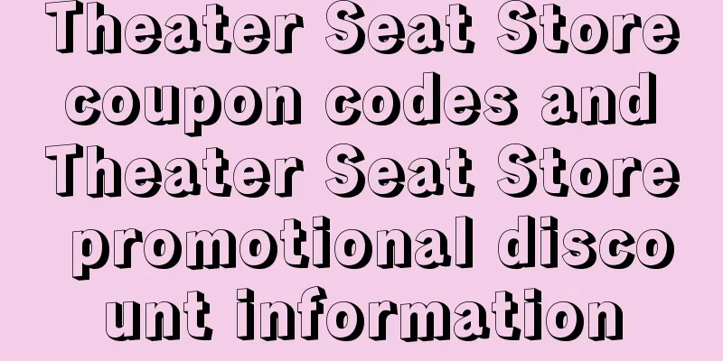 Theater Seat Store coupon codes and Theater Seat Store promotional discount information