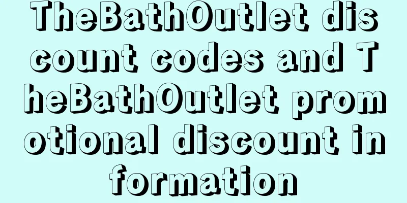TheBathOutlet discount codes and TheBathOutlet promotional discount information