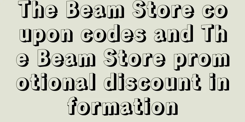 The Beam Store coupon codes and The Beam Store promotional discount information