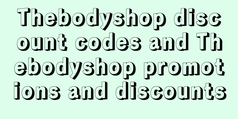 Thebodyshop discount codes and Thebodyshop promotions and discounts
