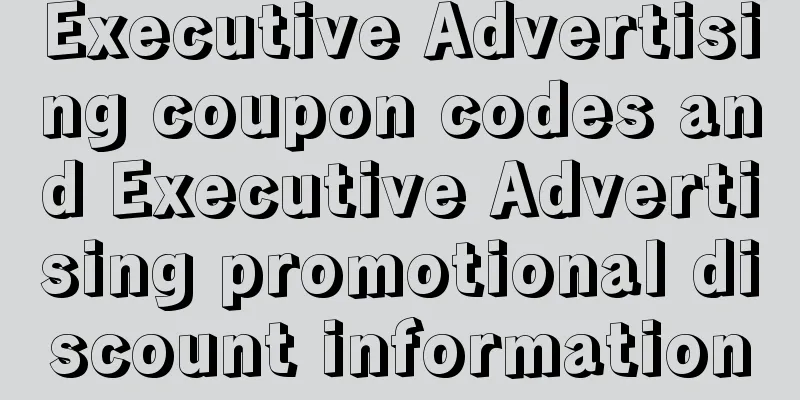 Executive Advertising coupon codes and Executive Advertising promotional discount information