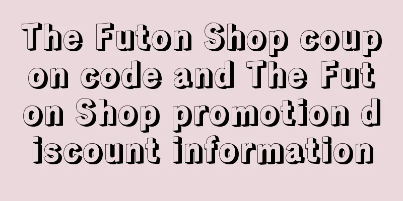 The Futon Shop coupon code and The Futon Shop promotion discount information