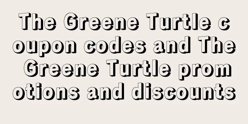The Greene Turtle coupon codes and The Greene Turtle promotions and discounts