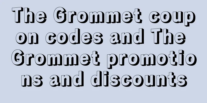 The Grommet coupon codes and The Grommet promotions and discounts