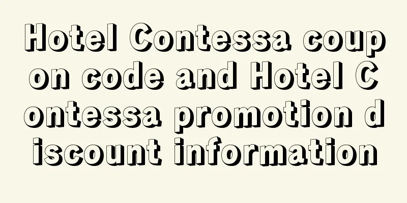Hotel Contessa coupon code and Hotel Contessa promotion discount information