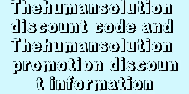 Thehumansolution discount code and Thehumansolution promotion discount information