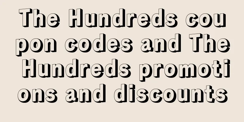 The Hundreds coupon codes and The Hundreds promotions and discounts
