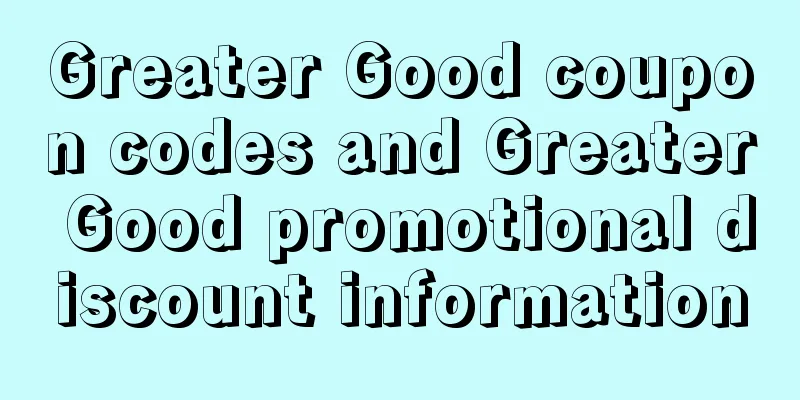 Greater Good coupon codes and Greater Good promotional discount information