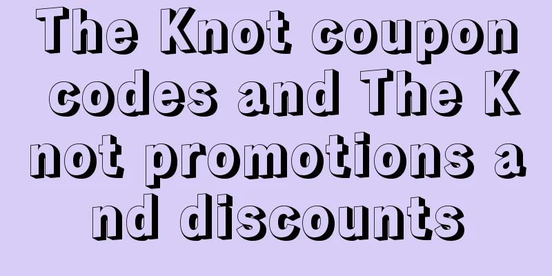 The Knot coupon codes and The Knot promotions and discounts