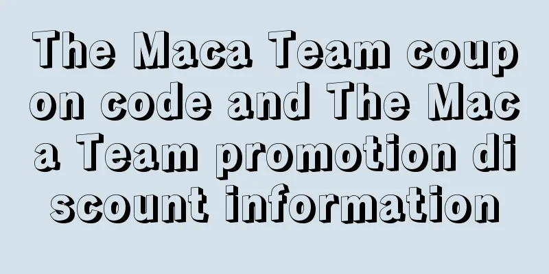 The Maca Team coupon code and The Maca Team promotion discount information
