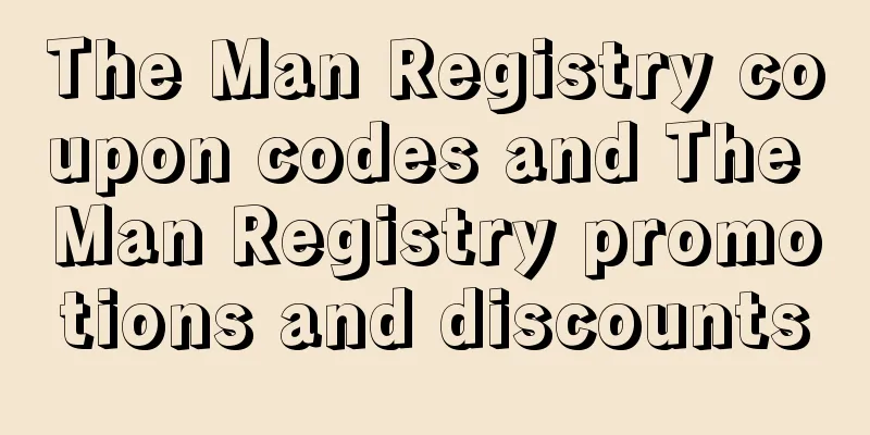 The Man Registry coupon codes and The Man Registry promotions and discounts