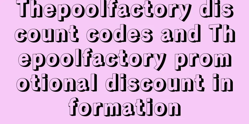 Thepoolfactory discount codes and Thepoolfactory promotional discount information