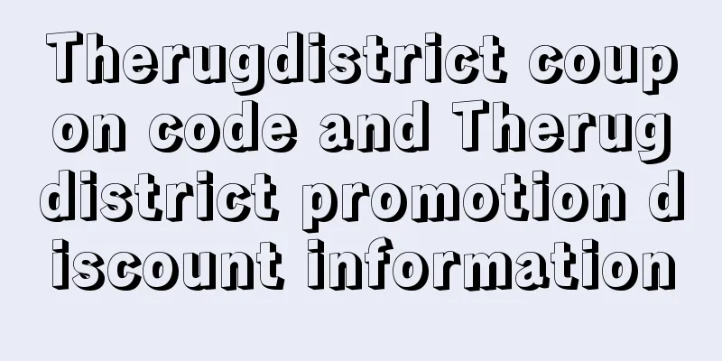 Therugdistrict coupon code and Therugdistrict promotion discount information