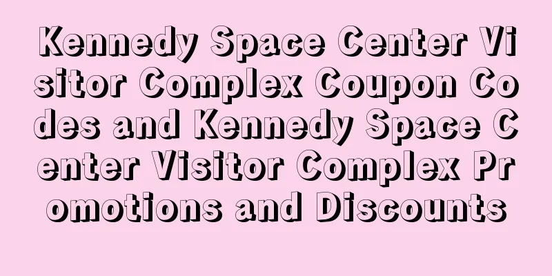 Kennedy Space Center Visitor Complex Coupon Codes and Kennedy Space Center Visitor Complex Promotions and Discounts