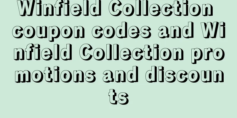 Winfield Collection coupon codes and Winfield Collection promotions and discounts