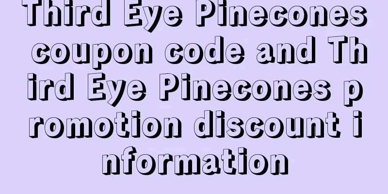 Third Eye Pinecones coupon code and Third Eye Pinecones promotion discount information