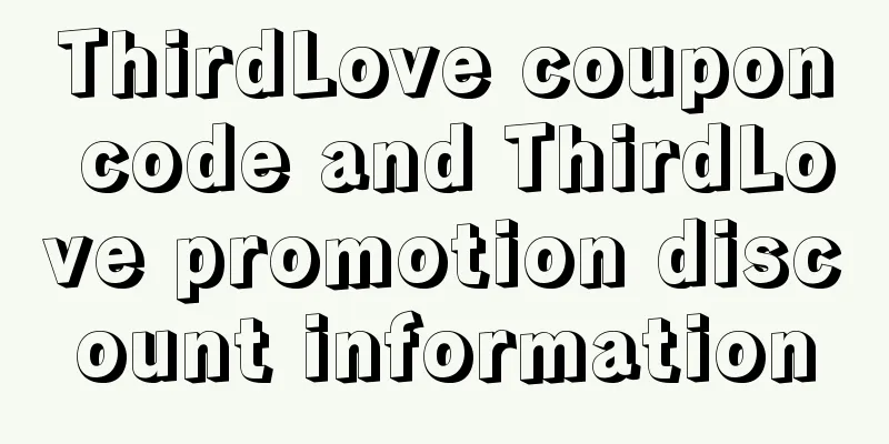 ThirdLove coupon code and ThirdLove promotion discount information