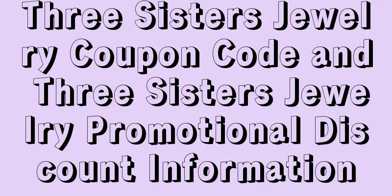 Three Sisters Jewelry Coupon Code and Three Sisters Jewelry Promotional Discount Information