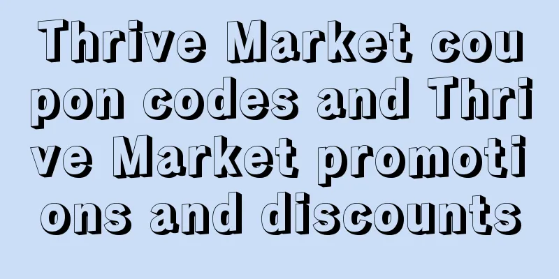 Thrive Market coupon codes and Thrive Market promotions and discounts