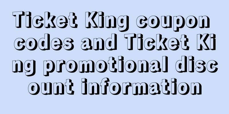 Ticket King coupon codes and Ticket King promotional discount information