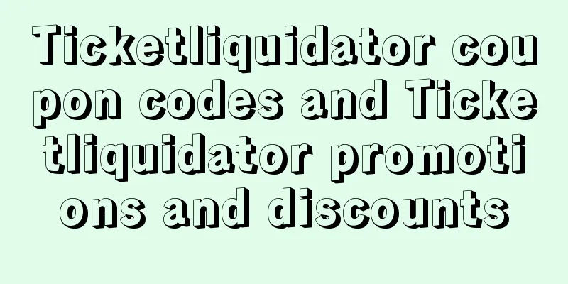 Ticketliquidator coupon codes and Ticketliquidator promotions and discounts