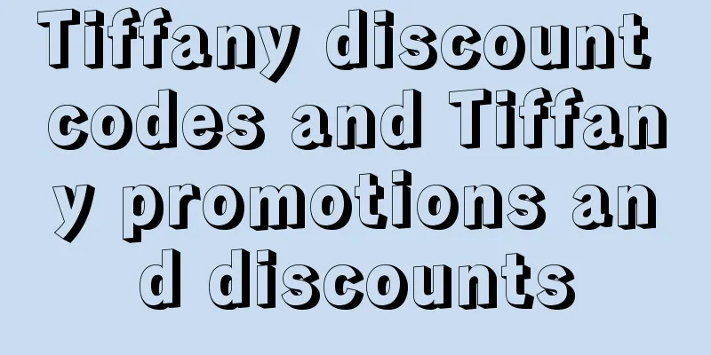 Tiffany discount codes and Tiffany promotions and discounts