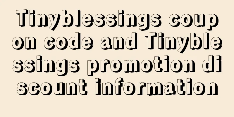 Tinyblessings coupon code and Tinyblessings promotion discount information