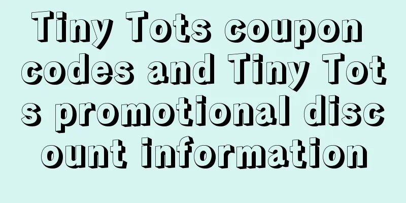 Tiny Tots coupon codes and Tiny Tots promotional discount information