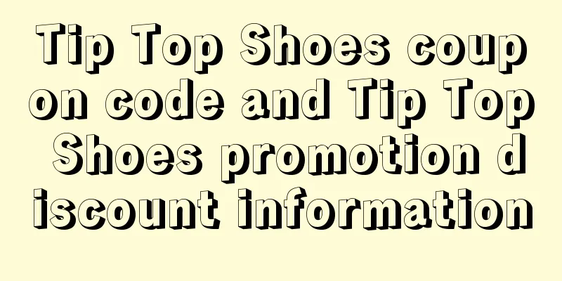 Tip Top Shoes coupon code and Tip Top Shoes promotion discount information
