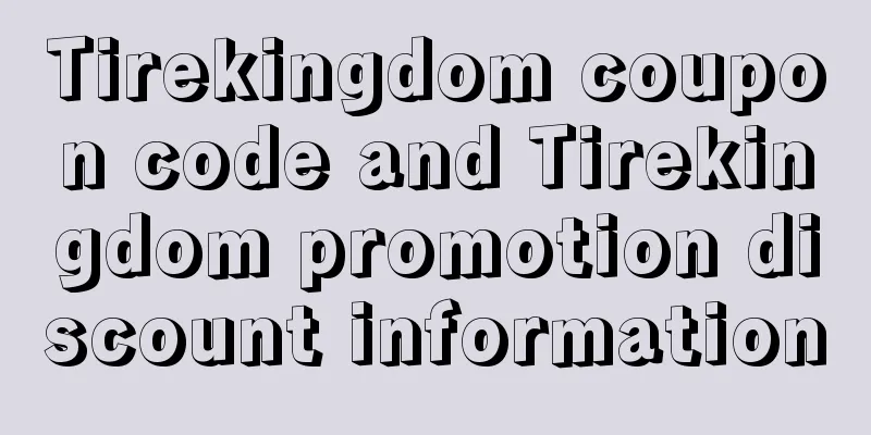 Tirekingdom coupon code and Tirekingdom promotion discount information