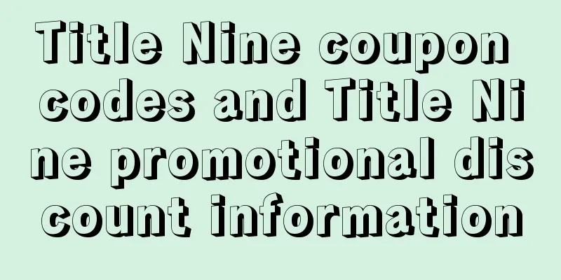 Title Nine coupon codes and Title Nine promotional discount information
