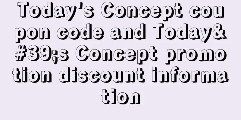 Today's Concept coupon code and Today's Concept promotion discount information