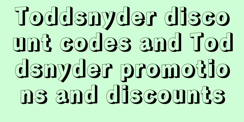 Toddsnyder discount codes and Toddsnyder promotions and discounts